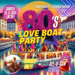 LOVE BOAT 80's PARTY na Dan Mladosti